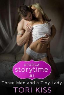 Erotica Storytime #1 - Three Men and a Tiny Lady