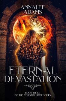 Eternal Devastation (The Celestial Rose Book 3)