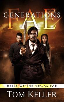 Fae:Generations (Heirs of the Vegas Fae Book 1)