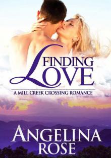 Finding Love (A Mill Creek Crossing Romance) Read online