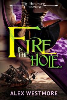 Fire in the Hole (The Plundered Chronicles Book 3) Read online