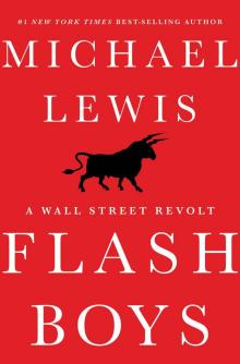 Flash Boys: A Wall Street Revolt Read online