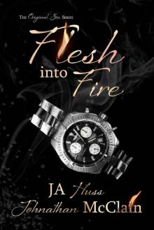 Flesh Into Fire (Original Sin Book 3) Read online