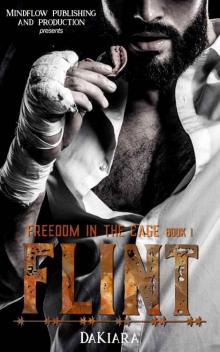 Flint: Book 1 (Freedom In The Cage)