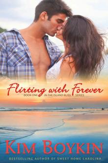 Flirting with Forever (Island Bliss) Read online