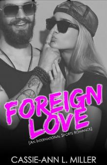 Foreign Love (An International Sports Romance) (Love in Shades) Read online