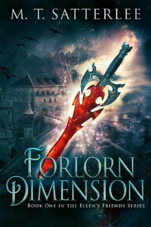 Forlorn Dimension (Ellen's Friends Book 1) Read online