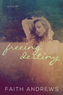Freeing Destiny (Fate #2) Read online