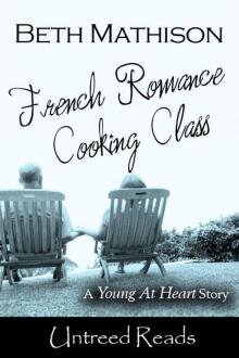 French Romance Cooking Class Read online