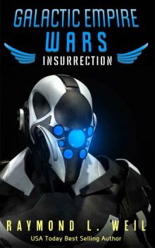 Galactic Empire Wars: Insurrection (The Galactic Empire Wars Book 5) Read online