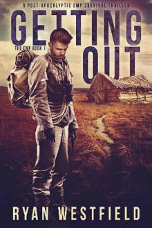 Getting Out: A Post-Apocalyptic EMP Survival Thriller (The EMP Book 1) Read online