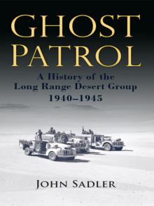 Ghost Patrol: A History of the Long Range Desert Group, 1940–1945