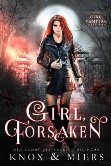Girl, Forsaken (Girl, Vampire Book 2) Read online
