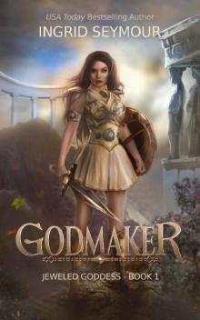 Godmaker (Jeweled Goddess Book 1) Read online