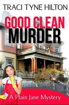 Good Clean Murder: A Plain Jane Mystery (The Plain Jane Mysteries Book 1) Read online