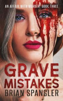 Grave Mistakes: A Deadly Vigilante Crime Thriller (Affair with Murder Book 3)