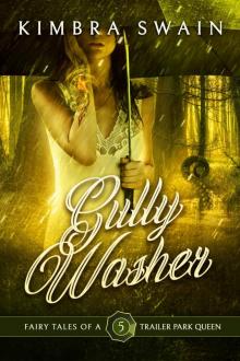 Gully Washer (Fairy Tales of a Trailer Park Queen Book 5)