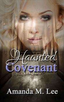 Haunted Covenant (Dying Covenant Trilogy Book 1) Read online