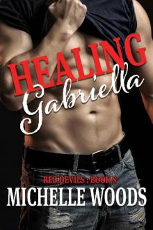 Healing Gabriella (Red Devils MC Book 8) Read online