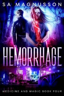 Hemorrhage (Medicine and Magic Book 4) Read online