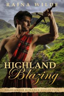 Highland Blazing: A Scottish Historical Highlander Romance Collection Read online