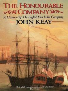 Honourable Company: A History of The English East India Company Read online