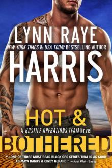 Hot & Bothered (A Hostile Operations Team Novel - Book 8) Read online