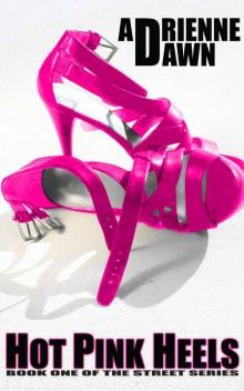 Hot Pink Heels (The Street Series)