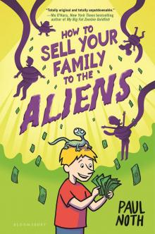 How to Sell Your Family to the Aliens Read online