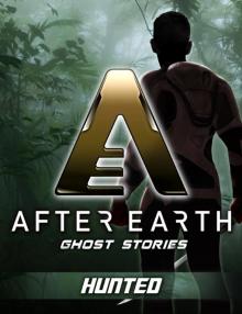 Hunted - After Earth Read online
