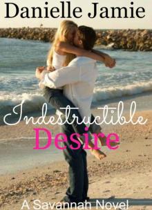 Indestructible Desire Read online