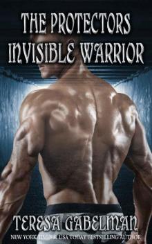 Invisible Warrior (The Protectors Series) Book #11 Read online