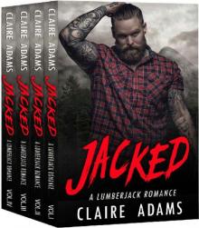 Jacked - The Complete Series Box Set (A Lumberjack Neighbor Romance)