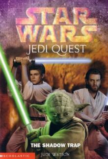 Jedi Quest 6: The Shadow Trap (звёздные войны) Read online
