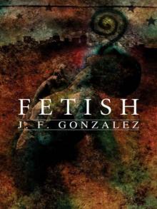 JF Gonzalez - Fetish.wps Read online