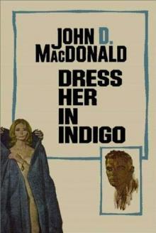 John D MacDonald - Travis McGee 11 - Dress Her in Indigo
