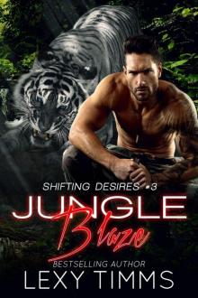 Jungle Blaze (Shifting Desires Series, #3) Read online