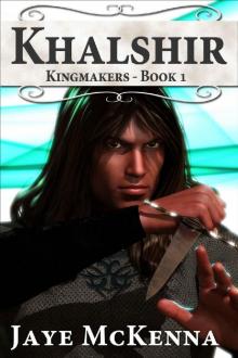 Khalshir (Kingmakers Book 1) Read online