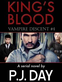 King's Blood: Vampire Descent (A Serial Novel, Part 4)