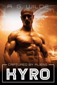 Kyro: A Sci-fi Alien Abduction Romance (Captured by Aliens Book 5) Read online