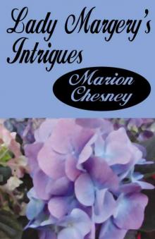 Lady Margery's Intrigues Read online