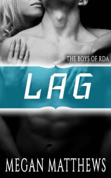Lag (The Boys of RDA Book 2) Read online