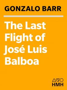 Last Flight of José Luis Balboa Read online
