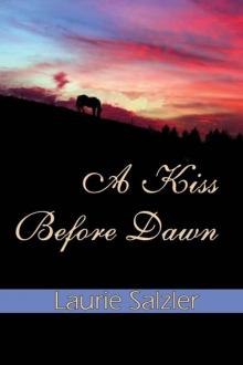 Laurie Salzer - A Kiss Before Dawn