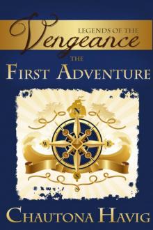 Legends of the Vengeance : The First Adventure (9781310742866) Read online