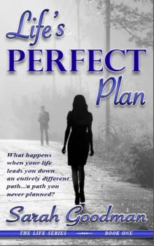 Life's Perfect Plan (The Life Series)