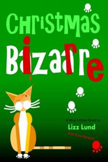 Lizz Lund - Mina Kitchen 02 - Christmas Bizarre Read online