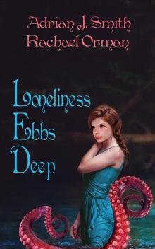 Loneliness Ebbs Deep Read online