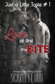 Love at First Bite (Book 1 Just a Little Taste Series) Read online