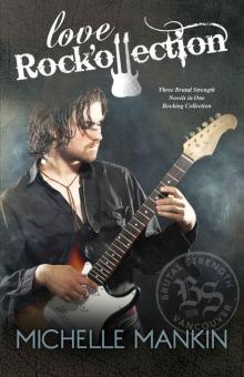 Love Rock'ollection: The Brutal Strength Rock Star Trilogy, books 1-3 Read online